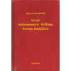 Great Astronomers: William Rowan Hamilton