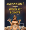 Anunnakové - sumerští bo… (Heather Lynn)