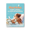 Martinka - krátke príbehy na cestu do postieľky Gilbert Delahaye - Marcel Marlier