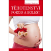 Těhotenství, porod a bolest