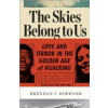 The Skies Belong to Us