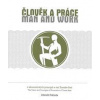 Člověk a práce / Man and work - Zdeněk Pokluda