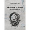 Pierre de la Ravel - Antonín Doležal
