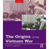 The Origins of the Vietnam War (Logevall Fredrik)