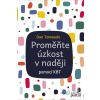 Proměňte úzkost v naději - Dan Tomasulo - online doručenie