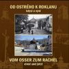 OD OSTRÉHO K ROKLANU KDYSI A NYNÍ