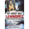 My Target Was Leningrad (Philip Goodall)(Pevná)