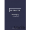 Věda, technika a zamyšlení - Martin Heidegger