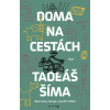 Doma na cestách - cestopisná kniha Tadeáše Šímy