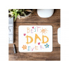 ELIART Podložka pod myš – Best Dad Ever | Vtipný a milý darček pre otca