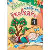 Zábavné úkoly pro školkaře 1. - autor neuvedený