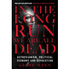 In the Long Run We Are All Dead
