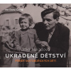 Ukradené dětství - Příběh Svatobořických dětí - CDmp3 (Čte Dana Černá) - Jitka Neradová