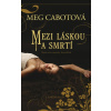 Podsvětí 1: Mezi láskou a smrtí - Meg Cabotová