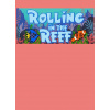 Rolling in the Reef - Steam PC