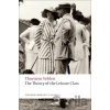 The Theory of the Leisure Class - Thorstein Veblen, Martha Banta