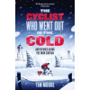 The Cyclist Who Went Out in the Cold