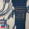TAN DUN/SHANGHAI SYMPH.OR. - BUDDHA PASSION (2CD)