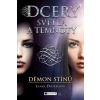 Dcery světla a temnoty – Démon stínů - Lenka Dostálová