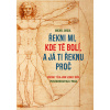 Řekni mi, kde tě bolí, a já ti řeknu proč - Michel Odoul