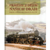 Příběhy z dějin našich drah - Pavel Schreier