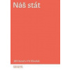 Náš stát - Hanuš, Vít Hloušek Jiří