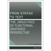 From syntax to Text: the Janus face of Functional Sentence Perspective