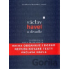 Václav Havel: O divadle - Václav Havel