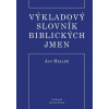 Výkladový slovník biblických jmen - Jan Heller