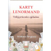 Štrajtová Světlana: Karty Lenormand - Velký průvodce výkladem (kniha) (Obrázky na kartách Lenormand vždy odpoví, i když věštec nemá velké schopnosti. Jsou dobře čitelné a pojednávají hlavně o pozemský