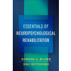Essentials of Neuropsychological Rehabilitation - Haider-Wilson, Barbara