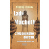Lady Macbeth z Mcenského okresu - Nikolaj Leskov