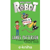 E-kniha Môj brat robot 2: Roboti sa zbláznili! - James Patterson