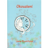 Okouzlení (Jana Bystřická)