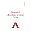 Ošidnosti odpovědné svobody 1 - Ivan Štern