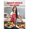 Zdravé kreácie od Zuzky (Zuzana Kövér)