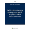 Další oblíbené omyly daňových subjektů a správců daně (Alena Kohoutková, Jaroslav Kobík)