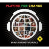 PLAYING FOR CHANGE - SONGS AROUND THE WORLD (2CD)