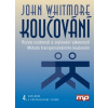 Koučování Rozvoj osobnosti a zvyšování výkonnosti 4 vydání - Whitmore John