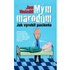 Mým marodům Jak vyrobit pacienta - Hnízdil Jan
