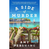 A Side of Murder - Amy Pershing