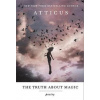 The Truth About Magic - Atticus Poetry