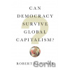 Can Democracy Survive Global Capitalism - Robert Kuttner