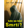Kdo se bojí smrti? - Jan van Helsing