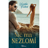 Nič ma nezlomí