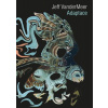 Adaptace - Jeff VanderMeer