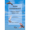 Sedm experimentů, které by mohly změnit svět