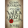 Válka růží 1: Bouře - Conn Iggulden
