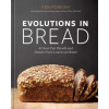 Evolutions in Bread - Ken Forkish