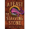 A Feast for Starving Stone - Beth Cato